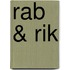 Rab & Rik