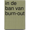 In de ban van burn-out door Christiaan Vinkers