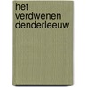 Het verdwenen Denderleeuw by Erwin Heylens