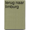 Terug naar Limburg by Ruud Offermans