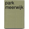 Park Meerwijk door Maria Barnas