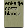 Enkeltje Costa Blanca door Joke Burink