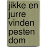 Jikke en Jurre vinden pesten dom door Yvette Den Brok-Rouwendal