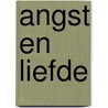 Angst en Liefde by Eric Willemsens