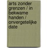 Arts zonder grenzen / In bekwame handen / Onvergetelijke date door Scarlet Wilson