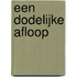 Een dodelijke afloop