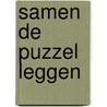 Samen de puzzel leggen by Renate Werkman