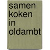 Samen koken in Oldambt door Talitha Souverein