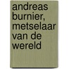Andreas Burnier, metselaar van de wereld by Elisabeth Lockhorn