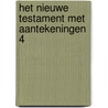 Het Nieuwe Testament met Aantekeningen 4 door H.E. Vinke