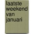 Laatste weekend van januari