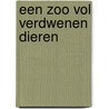 Een zoo vol verdwenen dieren door Christophe Cazenove