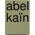 Abel Kaïn