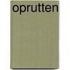 Oprutten by Jan van Tienhoven e.a.