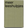 Meer Leeshulpjes by Erna Slingerland
