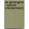De gevangene - special Vriendenloterij door B.A. Paris