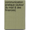 Communication pratique (autour du mail & des finances) by Joëlle Raes