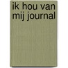 Ik Hou van Mij Journal door Kim Holterman