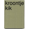 Kroontje Kik door Romy Hoolwerf