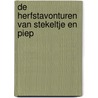 De herfstavonturen van Stekeltje en Piep by Carmen Uyterlinde