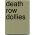 Death row Dollies