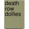 Death row Dollies by Linda Polman
