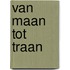 Van Maan tot Traan