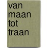 Van Maan tot Traan door Rudolf Spoor