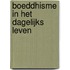 Boeddhisme in het dagelijks leven