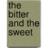 The Bitter and the Sweet