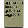 Opgroeien tussen Geloof en Bijgeloof door Robby Charmanend Choenni