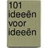 101 Ideeën voor ideeën