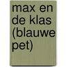 Max en de klas (blauwe pet) door Gerard Weide