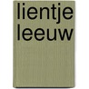 Lientje Leeuw door Aline van Herk
