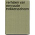 Verhalen van een oude trekkersschoen