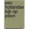 Een Hollandse Kijk op Pilion by Wilma Hollander