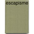 Escapisme
