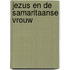 Jezus en de Samaritaanse vrouw