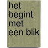 Het begint met een blik by Kelly Moran