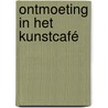 Ontmoeting in het kunstcafé by Sue McDonagh