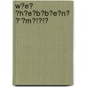 W̶E̶ ̶H̶E̶B̶B̶E̶N̶ ̶‘̶M̶!̶!̶ door Willem de Kam
