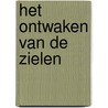 Het ontwaken van de zielen door Wilfried Hammacher