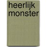 Heerlijk monster door Fleur Pierets