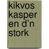 Kikvos Kasper en d’n stork
