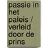 Passie in het paleis / Verleid door de prins