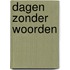 Dagen zonder woorden