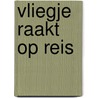 Vliegje raakt op reis door Onbekend