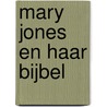 Mary Jones en haar Bijbel door Ditteke Klaasse