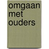 Omgaan met ouders by Leen Ryckaert