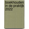 Boekhouden in de praktijk 2022 by Unknown